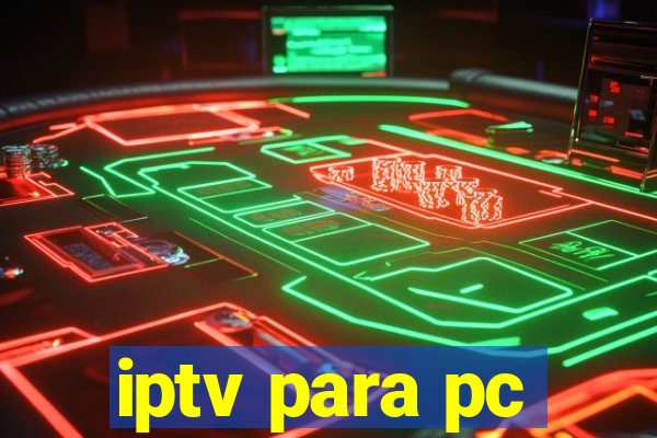 iptv para pc